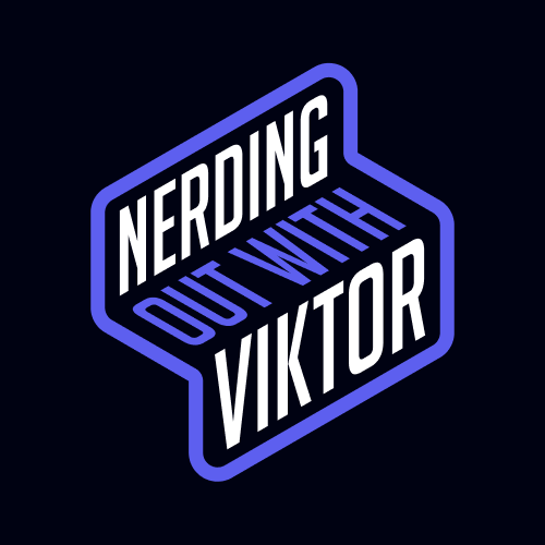 Nerding Out With Viktor